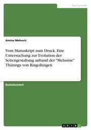 Cover von Vom Manuskript zum Druck. Eine Untersuchung zur Evolution der Seitengestaltung anhand der 'Melusine' Thürings von Ringoltingen