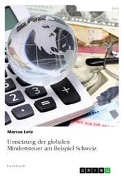 Cover von Umsetzung der globalen Mindeststeuer am Beispiel Schweiz