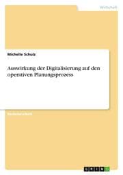 Cover von Auswirkung der Digitalisierung auf den operativen Planungsprozess