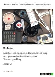 Cover von Leistungsbezogene Datenerhebung im gesundheitsorientierten Trainingsalltag, Band 2