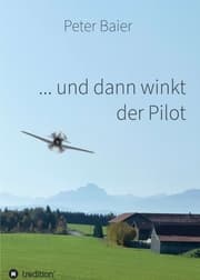 Cover von ... und dann winkt der Pilot