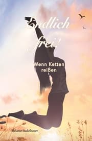 Cover von Endlich frei! - Wenn Ketten reißen