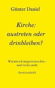 Cover von Kirche: austreten oder drinbleiben?