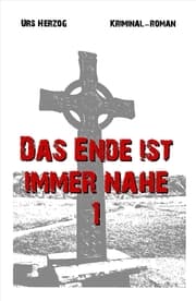 Cover von Das Ende ist immer nahe 1