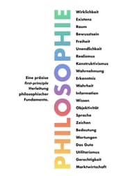 Cover von Philosophie - Eine präzise first-principle Herleitung philosophischer Fundamente.