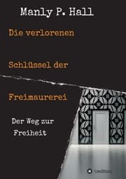 Cover von Die verlorenen Schlüssel der Freimaurerei