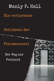 Cover von Die verlorenen Schlüssel der Freimaurerei
