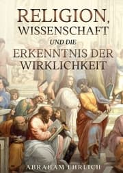 Cover von Religion, Wissenschaft und die Erkenntnis der Wirklichkeit