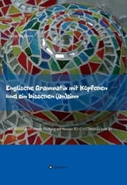 Cover von Englische Grammatik mit Köpfchen und ein bisschen (Un)sinn