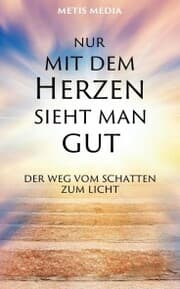 Cover von Nur mit dem Herzen sieht man gut