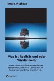 Cover von Was ist Realität und/oder Wirklichkeit?