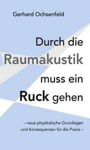 Cover von Durch die Raumakustik muss ein Ruck gehen