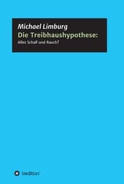 Cover von Die Treibhaushypothese: Alles Schall und Rauch?