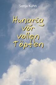 Cover von Hungrig vor vollen Töpfen