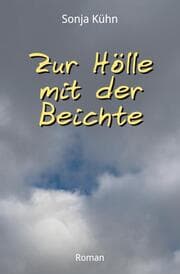 Cover von Zur Hölle mit der Beichte