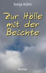 Cover von Zur Hölle mit der Beichte