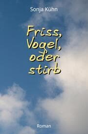 Cover von Friss, Vogel, oder stirb