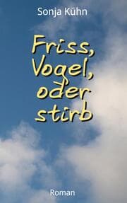 Cover von Friss, Vogel, oder stirb