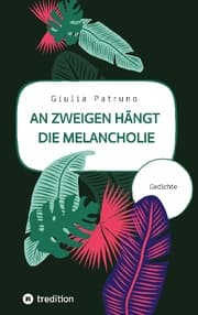 Cover von An Zweigen hängt die Melancholie