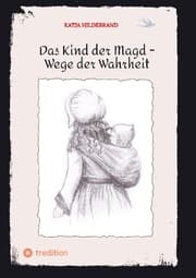 Cover von Das Kind der Magd - Wege der Wahrheit
