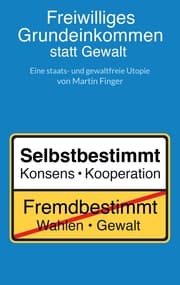 Cover von Freiwilliges Grundeinkommen statt Gewalt