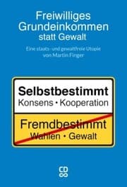 Cover von Freiwilliges Grundeinkommen statt Gewalt