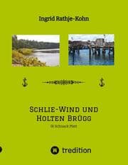 Cover von Schlie-Wind und Holten Brügg Für Leser, die Plattdeutsch verstehen - oder es lernen wollen. Kleine, überschaubare Texte