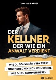 Cover von Der Kellner, der wie ein Anwalt verdient