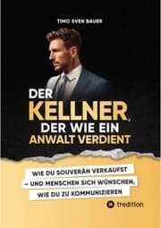 Cover von Der Kellner, der wie ein Anwalt verdient