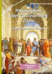 Cover von Philosophen über Zufriedenheit - Zitate