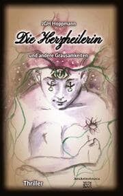 Cover von Die Herzheilerin - und andere Grausamkeiten