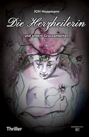 Cover von Die Herzheilerin - und andere Grausamkeiten