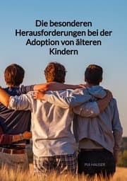 Cover von Die besonderen Herausforderungen bei der Adoption von älteren Kindern