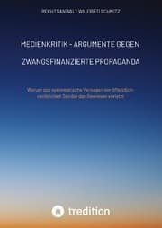 Cover von Medienkritik - Argumente gegen zwangsfinanzierte Propaganda