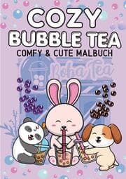 Cover von Cozy Malbuch Bubble Tea - Süßes Malbuch Cute und Chill Kawaii Tiere Anti-Stress Ausmalbilder