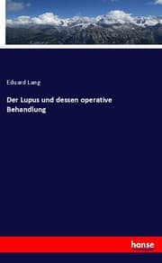 Cover von Der Lupus und dessen operative Behandlung