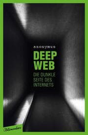Cover von Deep Web - Die dunkle Seite des Internets