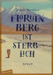 Cover von Florian Berg ist sterblich
