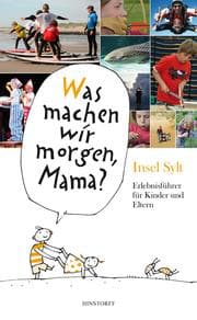 Cover von Was machen wir morgen, Mama? Insel Sylt