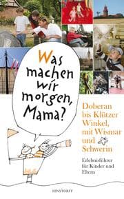 Cover von Was machen wir morgen, Mama? Doberan bis Klützer Winkel mit Wismar und Schwerin