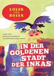 Cover von Lolek und Bolek - In der goldenen Stadt der Inkas