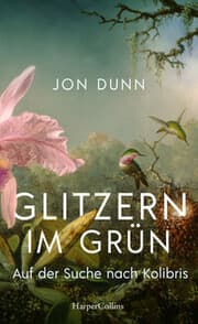 Cover von Glitzern im Grün - Auf der Suche nach Kolibris