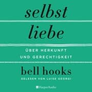 Cover von Selbstliebe - Über Herkunft und Gerechtigkeit (ungekürzt)