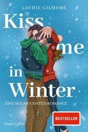 Cover von Kiss me in Winter. Eine sugar coated Romance