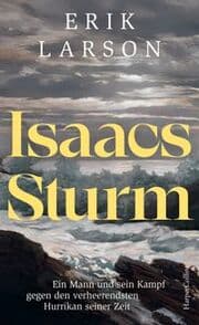 Cover von Isaacs Sturm. Ein Mann und sein Kampf gegen den verheerendsten Hurrikan seiner Zeit