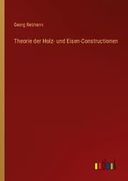 Cover von Theorie der Holz- und Eisen-Constructionen