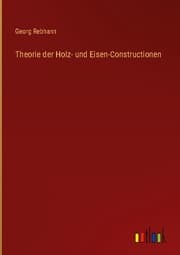 Cover von Theorie der Holz- und Eisen-Constructionen