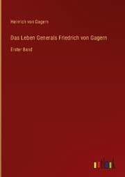 Cover von Das Leben Generals Friedrich von Gagern
