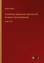 Cover von Grundriß der Allgemeinen Geschichte für die oberen Gymnasialklassen