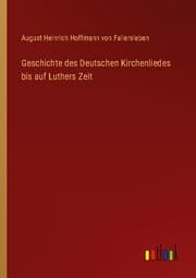 Cover von Geschichte des Deutschen Kirchenliedes bis auf Luthers Zeit